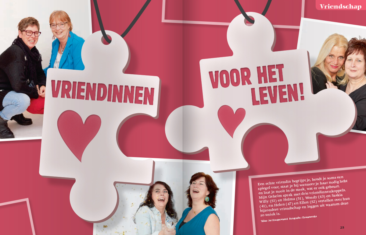 Een echte vriendin begrijpt je, houdt je soms een spiegel voor, staat je bij wanneer je haar nodig hebt en laat je nooit in de steek, wat er ook gebeurt. Mijn Geheim sprak met drie vriendinnenkoppels.