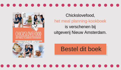 Chickslovefood, het meal planning-kookboek is verschenen bij uitgeverij Nieuw Amsterdam
