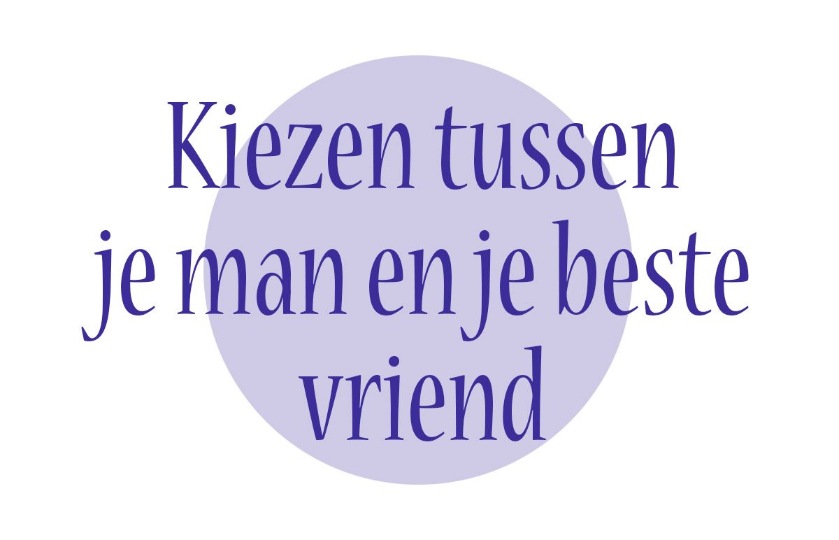 ‘Moet ik mijn beste vriend aan de kant zetten?’ Mijn Geheim